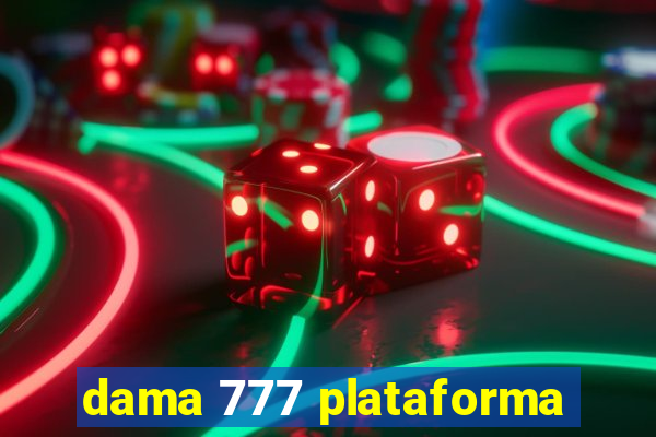 dama 777 plataforma